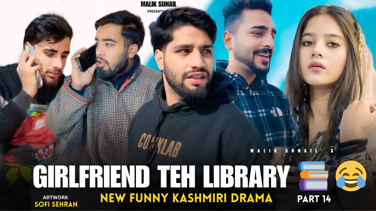 GIRLFRIEND TEH LIBRARY PART 14 🤣🤣 FUNNY KASHMIRI DRAMA BY @maliksuhail02 