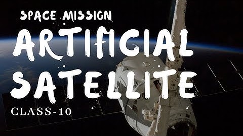 Space Missions Class 10 SSC Maharashtra Board Artificial Satellite