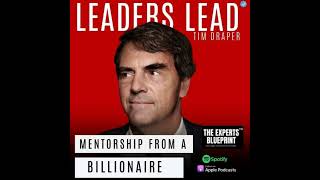 Mentorship on Thinking Bigger from a Billionaire with Tim Draper