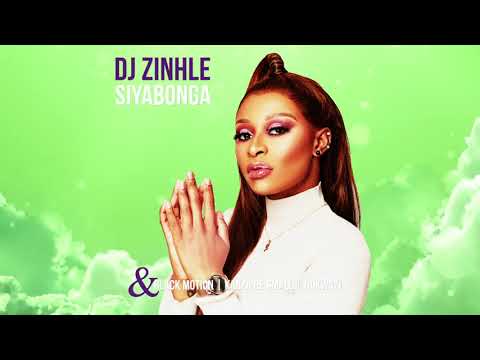 DJ Zinhle, Black Motion, Kabza De Small, Nokwazi - Siyabonga