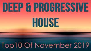 Deep & Progressive House  Best Top 10 Of November 2019