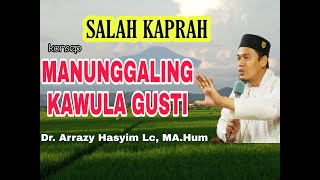 SALAH KAPRAH KONSEP 'MANUNGGALING KAWULA GUSTI' || Buya Dr. Arrazy Hasyim Lc, MA.Hum