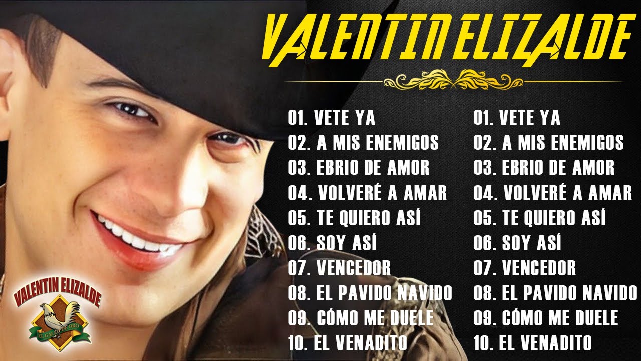 VALENTÍN ELIZALDE ÉXITOS Vete Ya, Volveré A Amar, Soy Así,