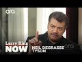Neil deGrasse Tyson: I Don't Fear Death | Larry King Now | Ora.TV