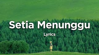 Lagu Sedih Menyentuh Hati - Setia Menunggu, Hilang Tanpa Suara, Pagi Tadi