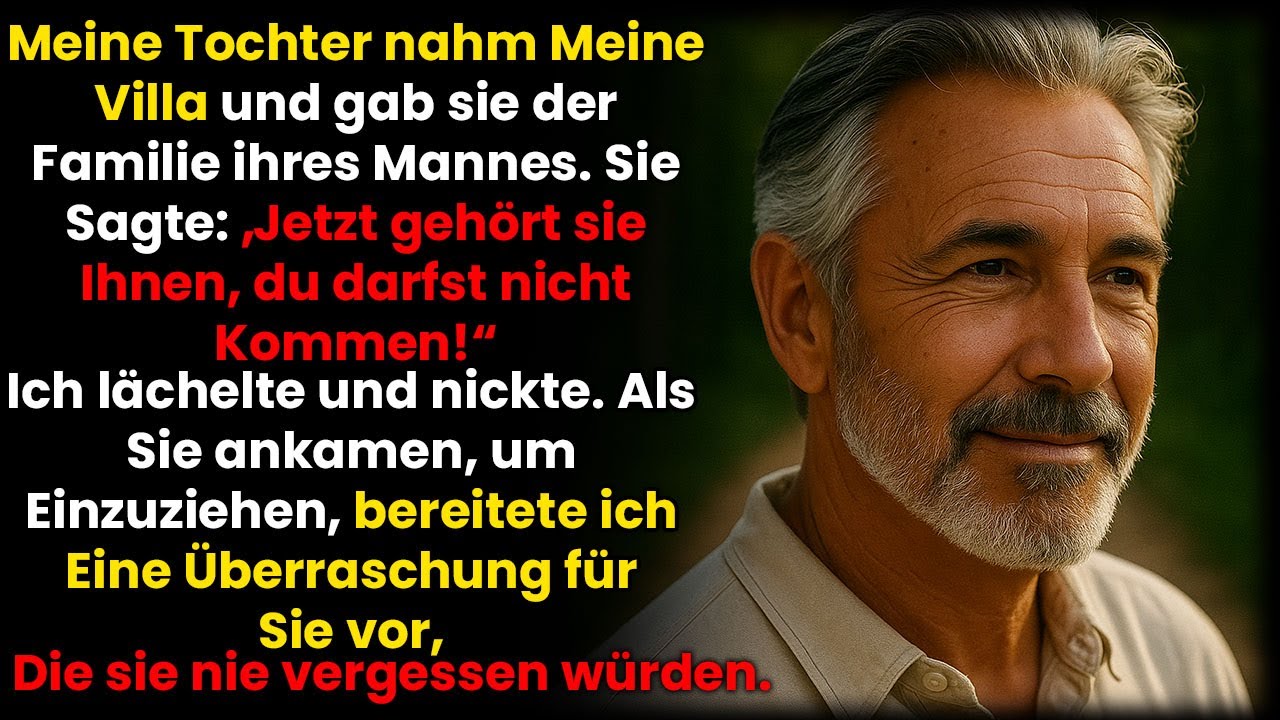 Meine Tochter nahm meine Villa und gab sie der Familie ihres Mannes. „Sie gehört ihnen…“, sagte sie