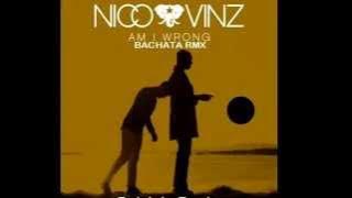 AM I WRONG Nico & Vinz bachata rmx by Patricio Deejay