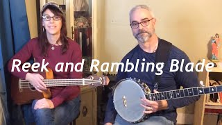 Reek and Rambling Blade - Mike and Lisa Banjo &amp; Fiddle #folkmusic#banjo#clawhammer#goldtone#old-time