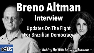 Breno Altman Interview: Updates On The Fight For Brazilian Democracy