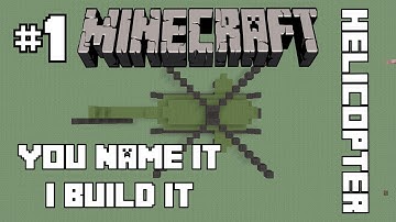 You Name It I Build It |ep.1| Minecraft | Helicopter |