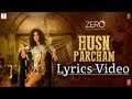 Zero:Husn Parcham|Shahrukh Khan|Katrina kaif|Anushka Sharma|Bhoomi Trivedi, Raja Kumari