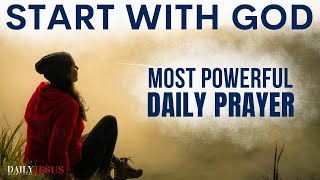 Start With God Everyday Every Morning And This Will Happen (Best Daily Devotional)