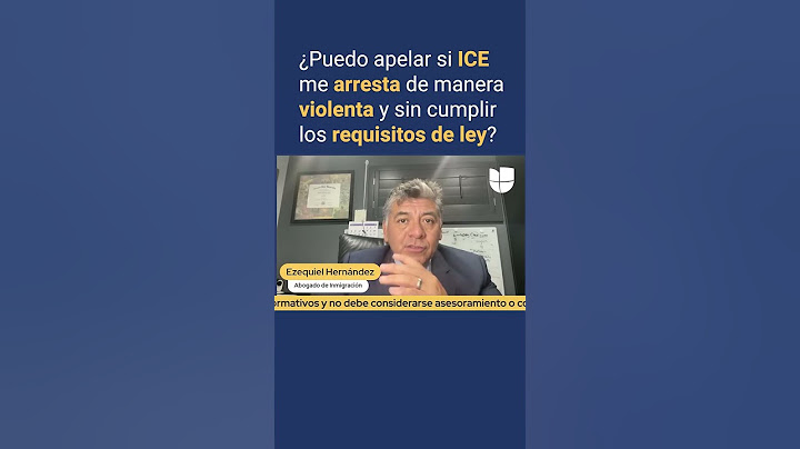 ¿Puedo apelar si soy arrestado por ice de manera violenta y sin cumplir los requisitos de ley?