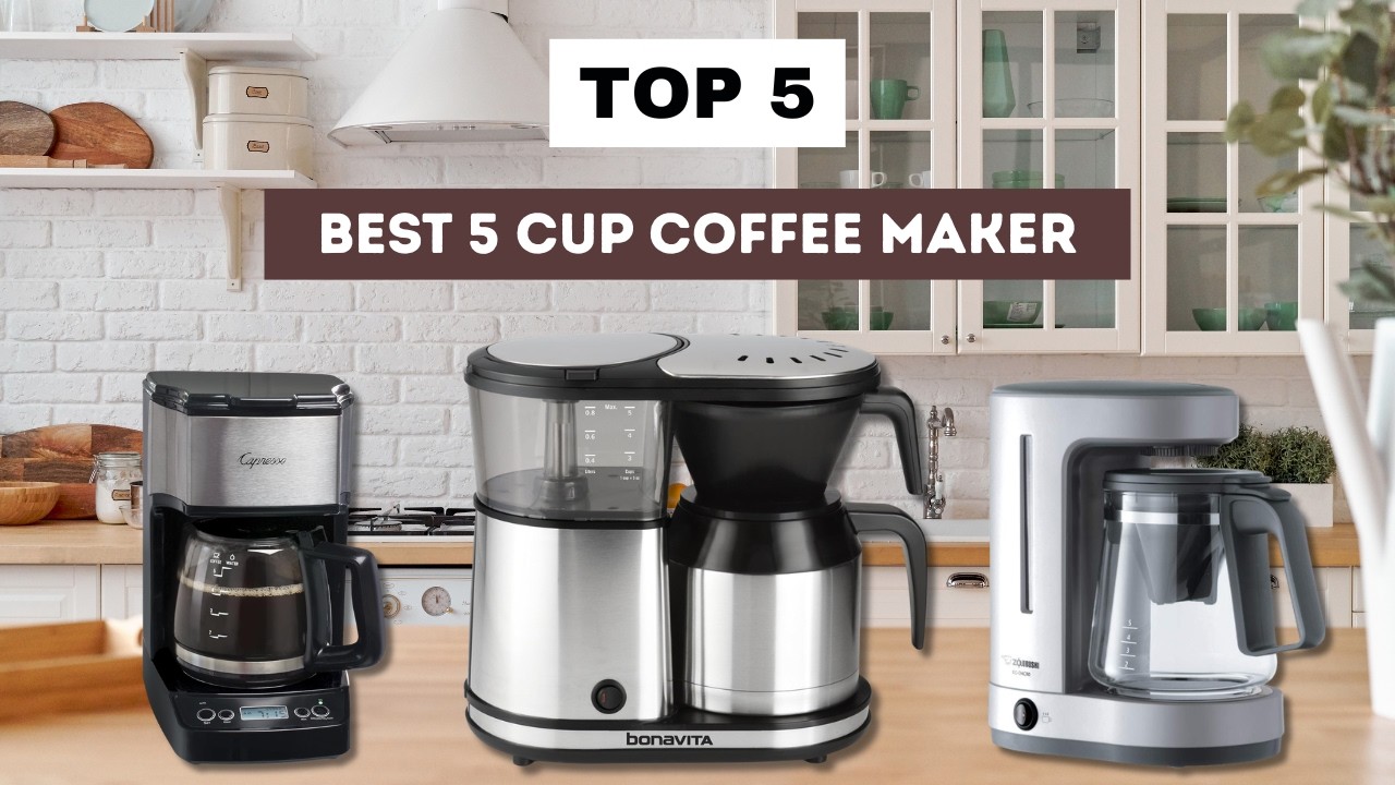 Best 5 Cup Coffee Maker 2026  Top Small Drip & Programmable Picks