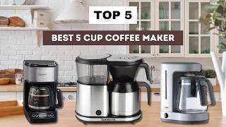 Best 5 Cup Coffee Maker 2026 ☕ Top Small Drip & Programmable Picks