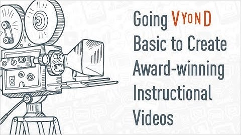 Webinar: Going Vyond Basic to Create Award-winning Instructional Videos
