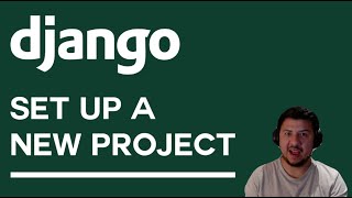 RealPython.com:  Your First Steps With Django: Set Up a Django Project