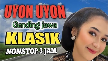 LAGU DAERAH ‼️UYON UYON GENDING JAWA || NGLARAS GENDING NYAMLENG || GENDING UYON UYON JAMPI SAYAH 