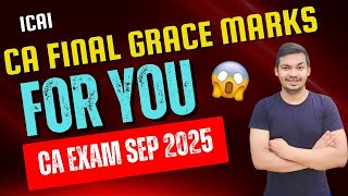 🚨 CA Final Grace Marks Big Update | ICAI Sep 2025 Exam 🔥📝