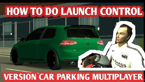How To Do Launch Control | Version - Car Parking Multiplayer | Tutorial |
