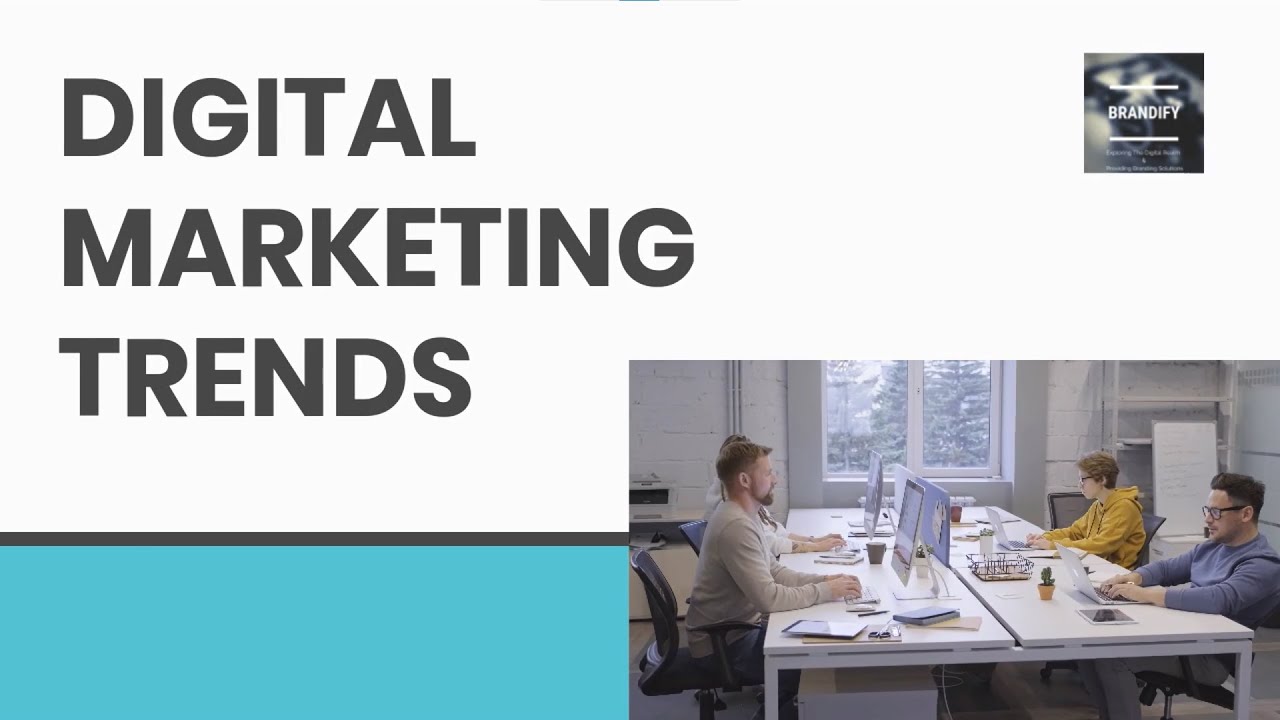 BRANDIFY : ETDR - Digital Marketing Trends