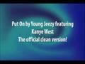 Put On Official Clean Radio Edit By Young Jeezy Put On Official Clean Radio Edit By Young Jeezy