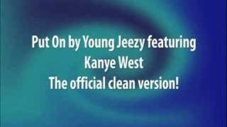 Put On (Official Clean/Radio Edit) by Young Jeezy