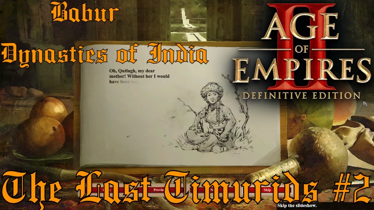 The Last Timurids #2 | 1497 - 1527 | Babur Dynasties of India Campaign : Age of Empires 2 DE