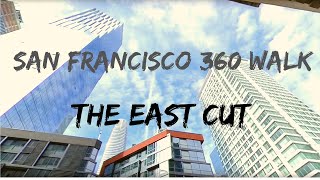 Virtual Tour #6 -San Francisco | Billion Dollar Condos | Rincon Hill | the East Cut [ VR 4K 360° ]