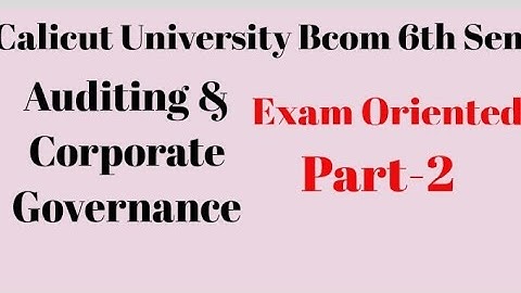 Calicut University,Bcom,6th Sem,Auditing & Corporate Governance, Exam Oriented,Part-2