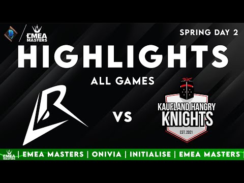 LR vs KNK ALL GAMES Highlights | EMEA Masters Spring 2025 | Los Ratones vs Kaufland Hangry Knights