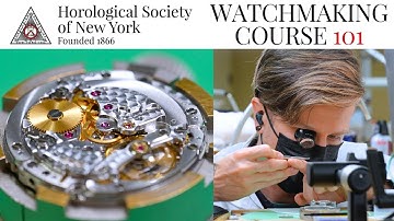 Watchmaking 101 Class | The Horological Society Of New York Course