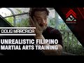 Doug Marcaida | Unrealistic Filipino Martial Arts Training