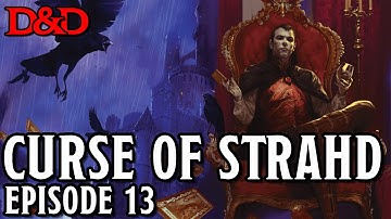 Curse of Strahd, Session 13 - D&D 5e Game Session