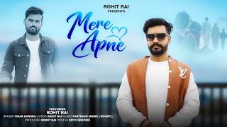 Rohit Rai || Mere Apne || Vikas karora || Sachin Thakur ||New Haryanvi Song 2026 