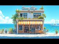 Sunny Sips ☀️ | Lofi Chill Music at a Peaceful Beach Café
