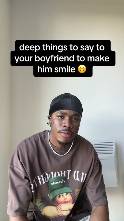 Download lagu Deep things to say to your boyfriend to make him smile 😊