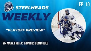 Playoff Preview - Steelheads Weekly Episode 10
