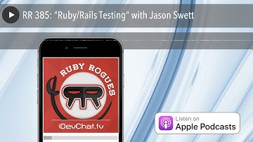 RR 385: “Ruby/Rails Testing” with Jason Swett