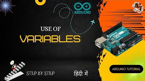 Use of Variables in Arduino Programming (In Hindi) | #variables