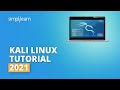 Kali Linux Tutorial 2021 | Kali Linux For Beginners | Learn Kali Linux | Ethical Hacking|Simplilearn