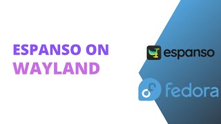Install Espanso on Fedora Wayland