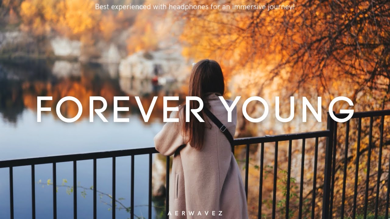 Watch Forever Young (Lyrics) - Emotional Future Bass | Cinematic Future Bass | Aerwavez Music on YouTube Watch Forever Young (Lyrics) - Emotional Future Bass | Cinematic Future Bass | Aerwavez Music on YouTube