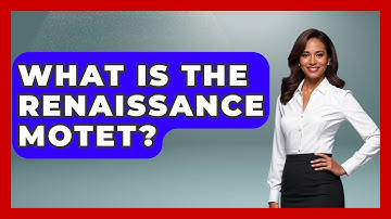 What Is The Renaissance Motet? - Classical Serenade