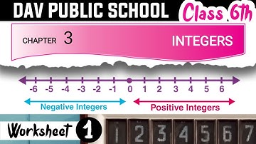 Chapter-3 | Worksheet-1 | Class 6 DAV Maths | Integers | (CH03WS01) 🔥🔥🔥