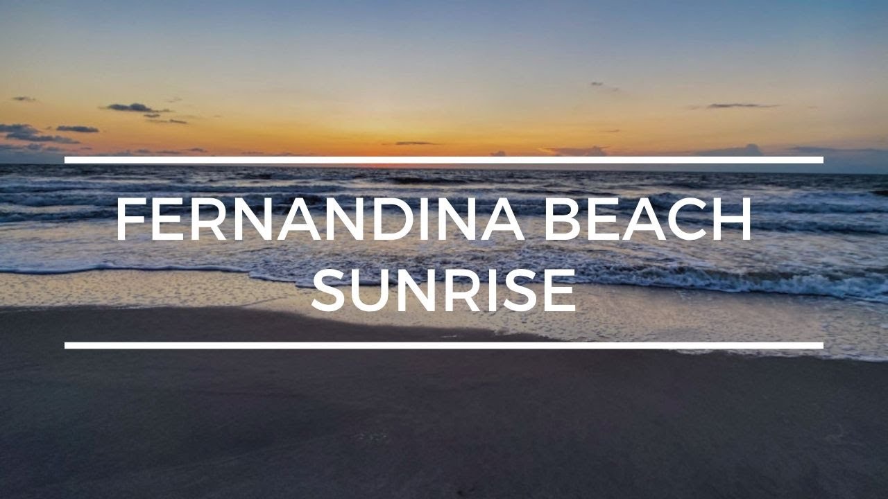 Fernandina Beach, Florida - Sunrise and Ocean Sounds 2021