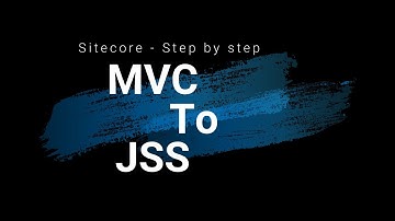 Sitecore - MVC to JSS - Step by step