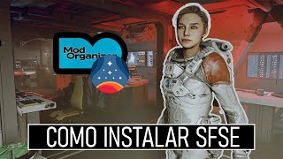 Como Instalar Starfield Script Extender (SFSE) Y Como Actualizar Mod Organizer 2 (MO2)