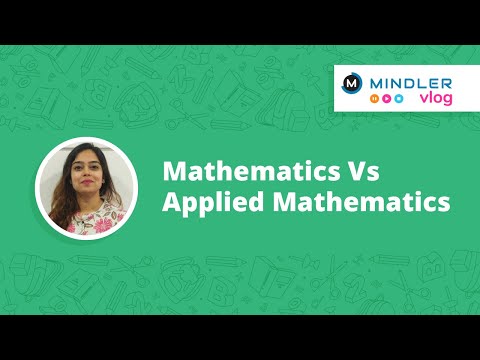 Mathematics Vs Applied Mathematics Mindler Vlog