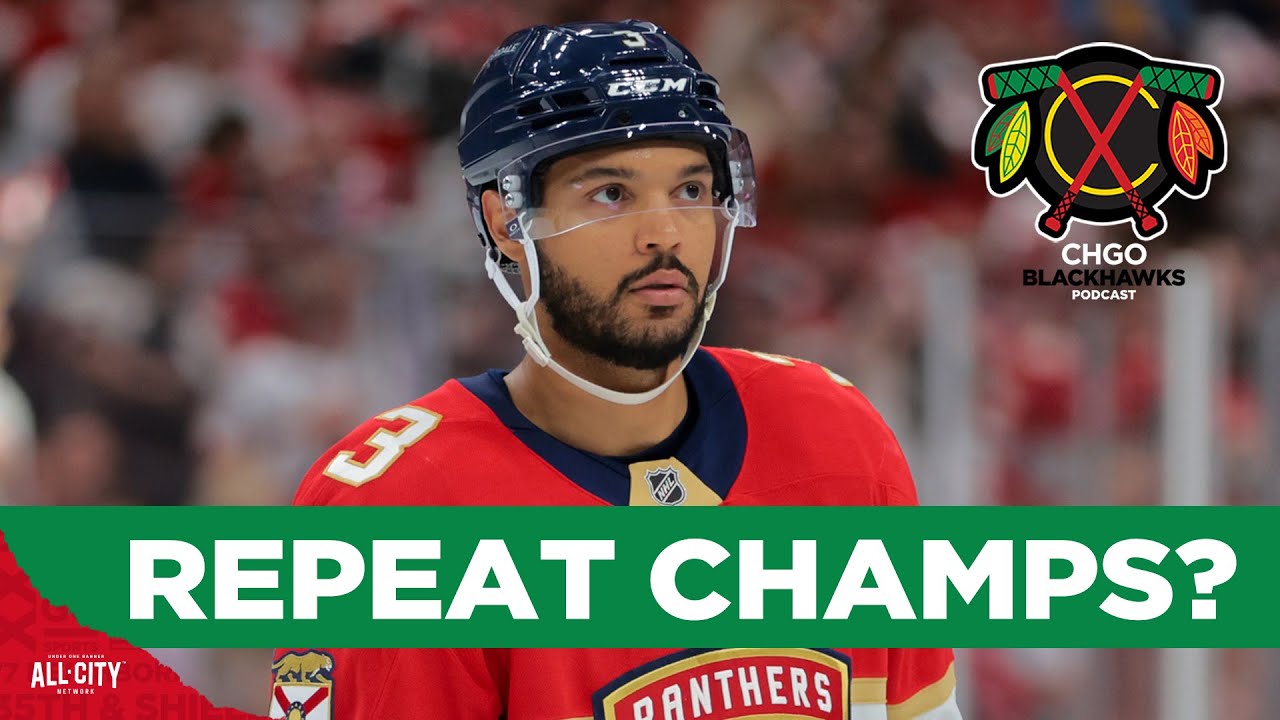 Can Seth Jones, Florida Panthers REPEAT as Stanley Cup Champions? | CHGO Blackhawks Podcast